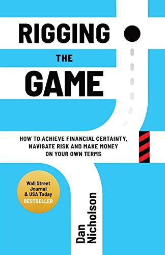 Rigging the Game: How to Achieve Financial Certainty Navigate Risk
