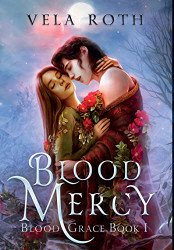 Blood Mercy: A Fantasy Romance (Blood Grace)