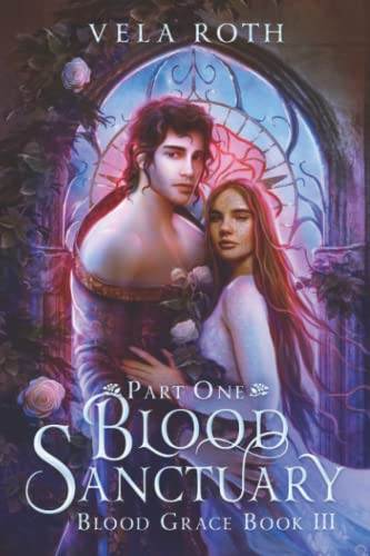 Blood Sanctuary Part One: A Fantasy Romance (Blood Grace)
