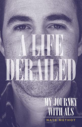 Life Derailed: My Journey with ALS