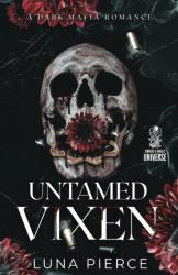 Untamed Vixen: A Dark Mafia Reverse Harem Romance