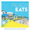 Beach Eats: Favorite Surfside Recipes for Every Occasion