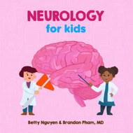 Neurology for Kids: A Fun Picture Book About the Nervous System