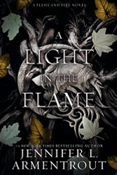 Light in the Flame: A Flesh and Fire Novel
