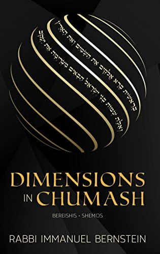 Dimensions in Chumash: Bereishis-Shemos