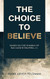 Choice to Believe