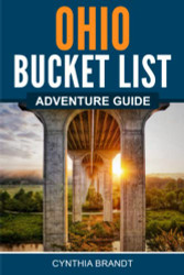 Ohio Bucket List Adventure Guide