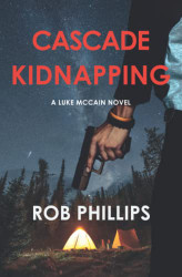 Cascade Kidnapping: A Luke McCain Novel (Luke McCain Mysteries)