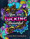 Adult Swear Word Coloring Book You Are Fucking Beautiful