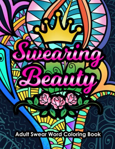 Swearing Beauty Adult Swear Word Coloring Book by Sassy Quotes Press