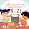 Asian Adventures A-Z Foods: Delicious Asian Foods From A-Z