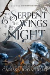 Serpent and the Wings of Night (Crowns of Nyaxia)