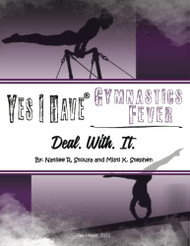 Yes I Have Gymnastics Fever: Deal. With. It.