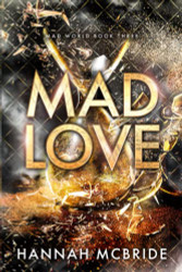 Mad Love: An Enemies-to-Lovers College Romance (Mad World)