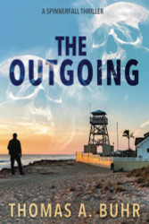 Outgoing: A Spinnerfall Thriller