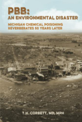 PBB: An Environmental Disaster: Michigan Chemical Poisoning
