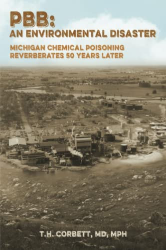 PBB: An Environmental Disaster: Michigan Chemical Poisoning