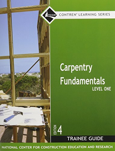 Carpentry Level 1 Fundamentals Trainee Guide