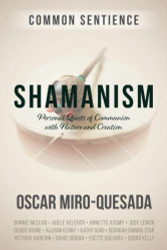 Shamanism: Personal Quests of Communion with Nature and Creation