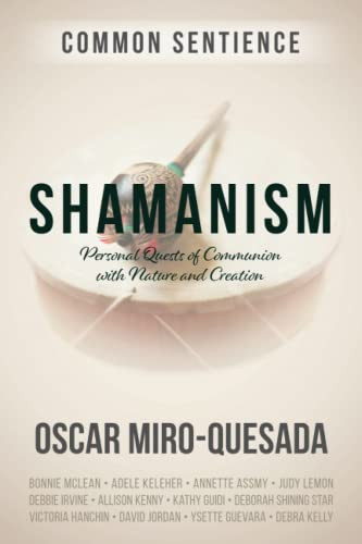Shamanism: Personal Quests of Communion with Nature and Creation