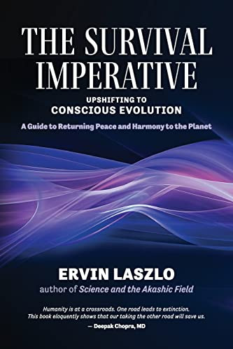 Survival Imperative: Upshifting to Conscious Evolution
