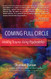 Coming Full Circle: Healing Trauma Using Psychedelics