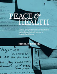 Peace & Health: How a group of small-town activists and college
