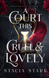 Court This Cruel and Lovely (Kingdom of Lies)