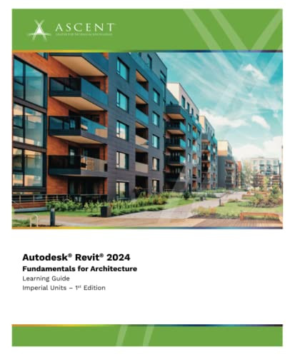 Autodesk Revit 2024: Fundamentals for Architecture