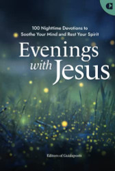 Evenings with Jesus: A Prayer Book of 100 Devotions for a Restful