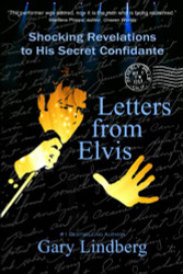 Letters from Elvis: Shocking Revelations to a Secret Confidante