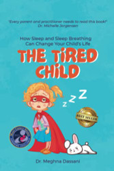 Tired Child: How Sleep and Sleep Breathing Can Change Your Child's