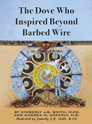 Dove Who Inspired Beyond Barbed Wire