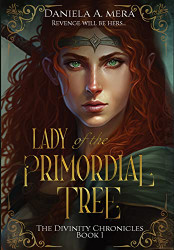 Lady of the Primordial Tree (The Divinity Chronicles)