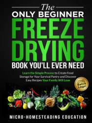 Only Beginner Freeze Drying Book You'll Ever Need