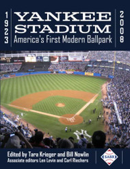 Yankee Stadium 1923-2008: America's First Modern Ballpark