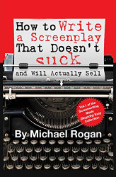 How to Write a Screenplay That Doesn't Suck