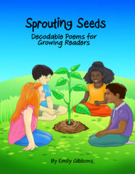 Sprouting Seeds: Decodable Poems for Growing Readers