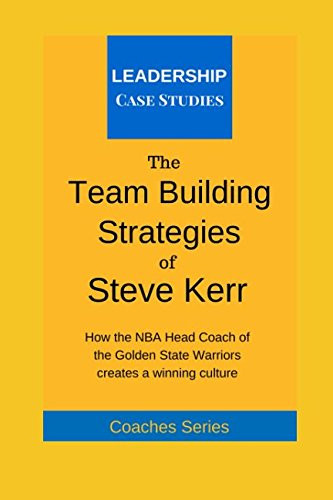 Team Building Strategies of Steve Kerr