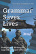 Grammar Saves Lives: Professional Writing for Law Enforcement