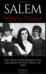 SALEM WITCH TRIALS: The True Story Behind The Infamous Witch Trials