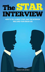 STAR Interview: How to Tell a Great Story Nail the Interview