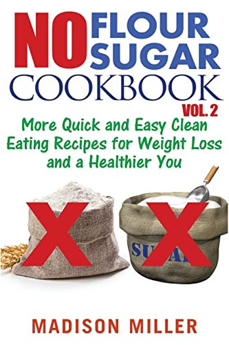No Flour No Sugar Cookbook volume 2
