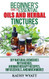 Beginner's Guide to Essential Oils and Herbal Tinctures