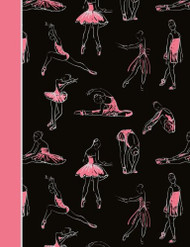Composition Notebook: Dance Ballet Black and Pink College Ruled Lined