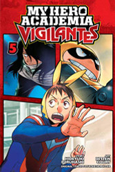 My Hero Academia: Vigilantes Volume 5