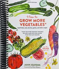 How to Grow More Vegetables - and Fruits Nuts Berries Grains