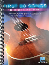 First 50 Songs You Should Play on Ukulele