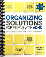 Organizing Solutions for People with ADHD -Revised and Updated