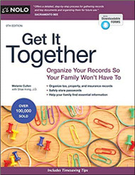 Get It Together: Organize Your Records So Your Family Won't Have